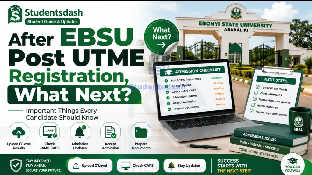 After EBSU Post UTME Registration, What Next? Important Things Every Candidate Should Know