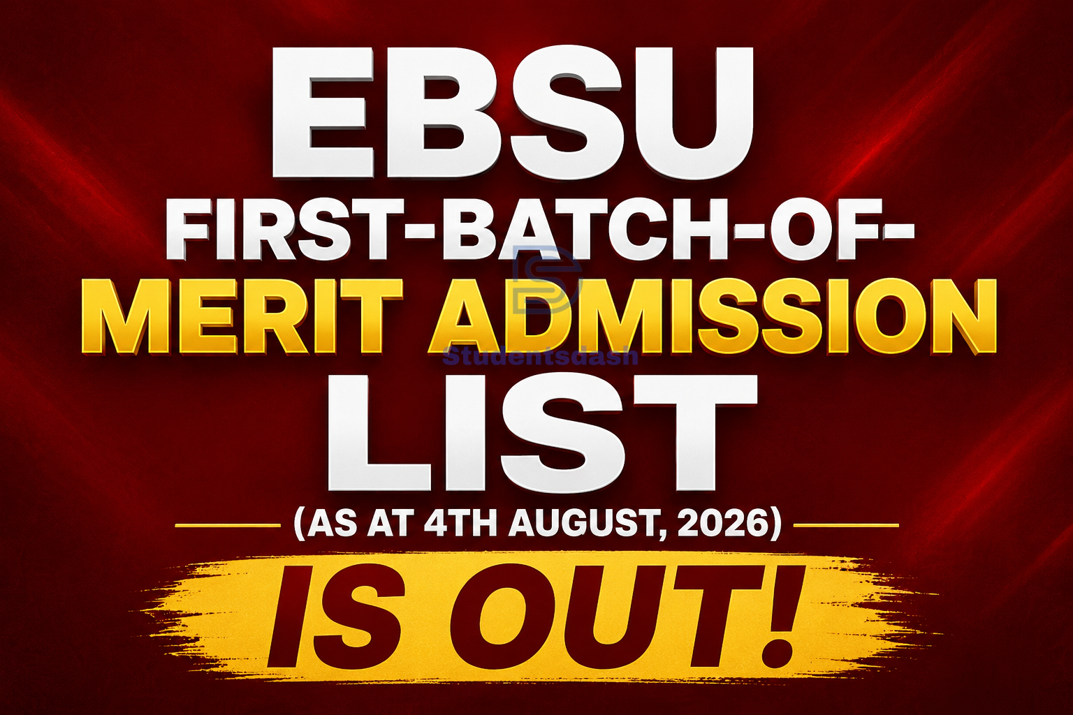 EBSU FIRST BATCH OF MERIT ADMISSION LIST (As at 4th August, 2026) IS OUT!