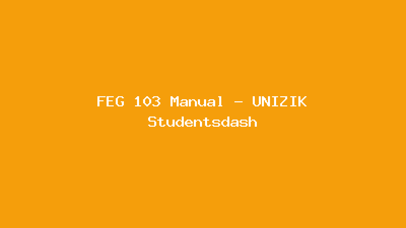 FEG 103 Manual - UNIZIK Studentsdash