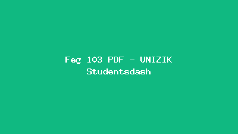 Feg 103 PDF - UNIZIK Studentsdash