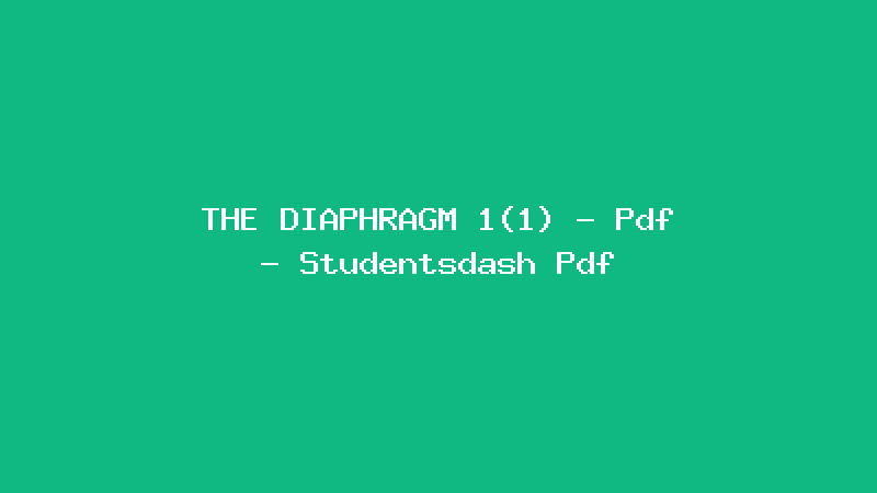 THE DIAPHRAGM 1(1) - Pdf - Studentsdash Pdf